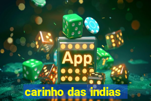 carinho das indias